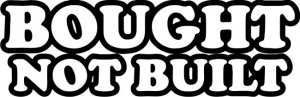 boughtnotbuilt Bought Not Built Car Sticker