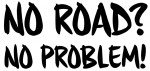 noroadnoproblem